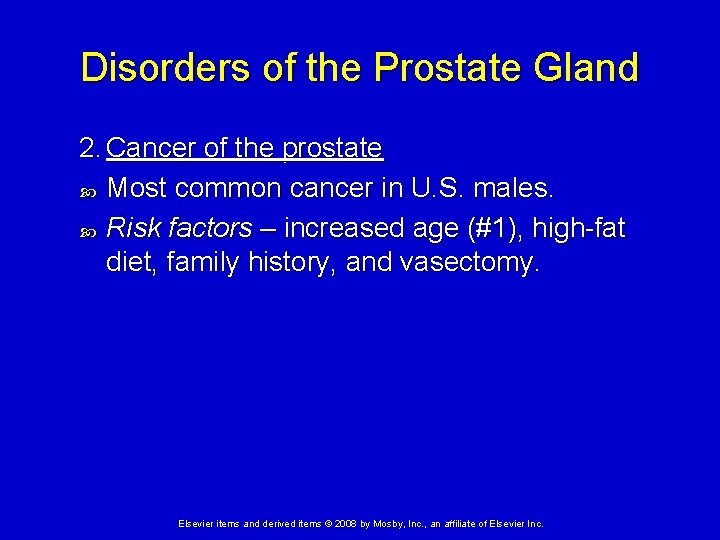Disorders of the Prostate Gland 2. Cancer of the prostate Most common cancer in