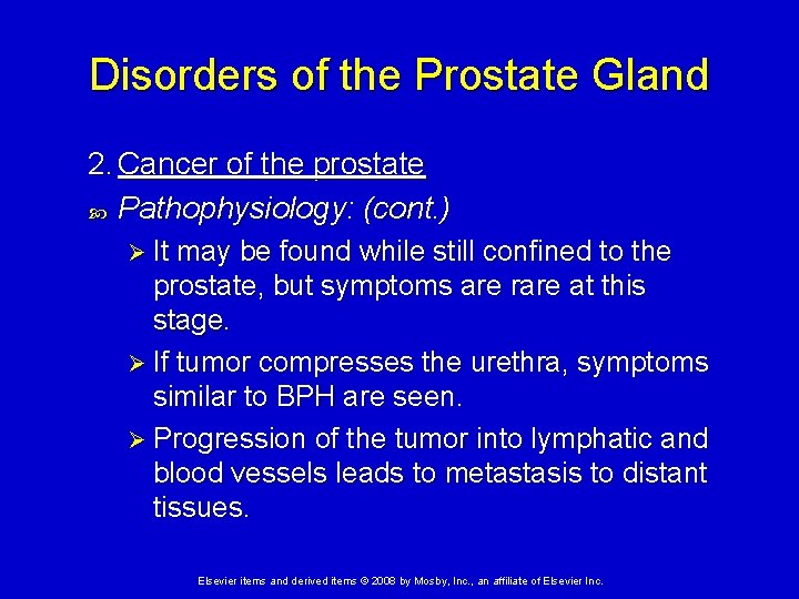 Disorders of the Prostate Gland 2. Cancer of the prostate Pathophysiology: (cont. ) Ø