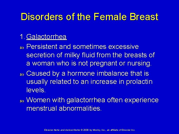 Disorders of the Female Breast 1. Galactorrhea Persistent and sometimes excessive secretion of milky