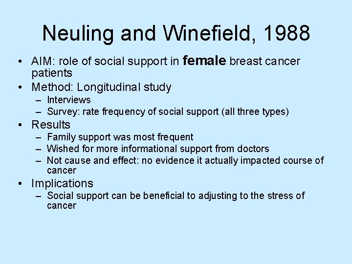 Neuling and Winefield, 1988 • AIM: role of social support in female breast cancer Neuling and Winefield, 1988 • AIM: role of social support in female breast cancer