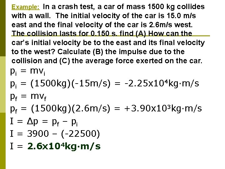 In a crash test, a car of mass 1500 kg collides with a wall.