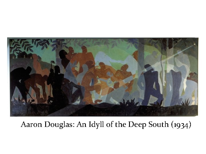 Aaron Douglas: An Idyll of the Deep South (1934) 