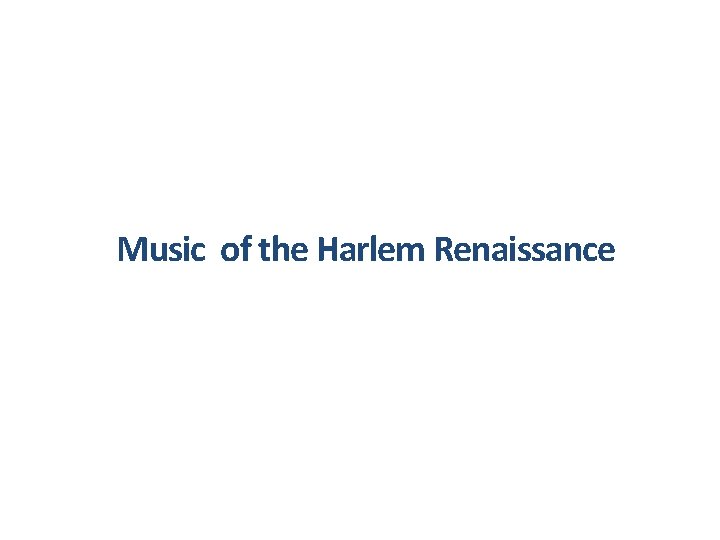 Music of the Harlem Renaissance 