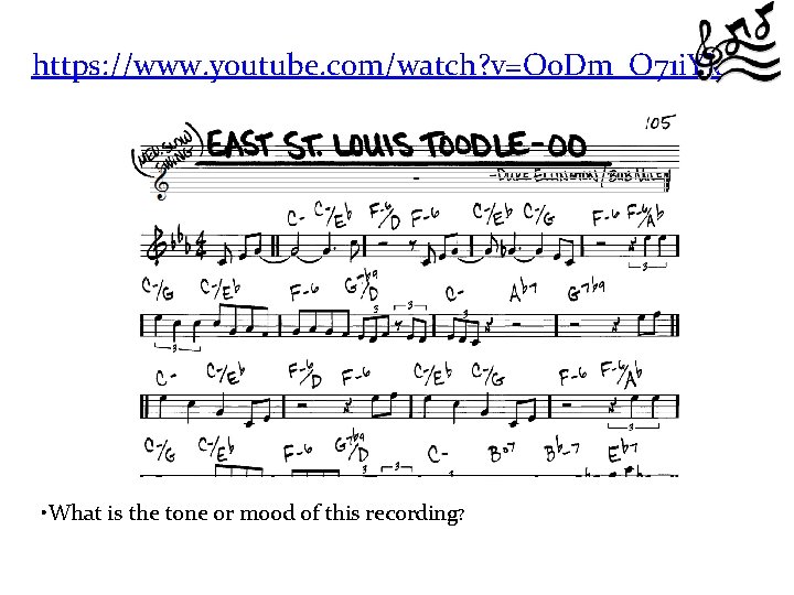 https: //www. youtube. com/watch? v=Oo. Dm_O 71 i. Yk • What is the tone