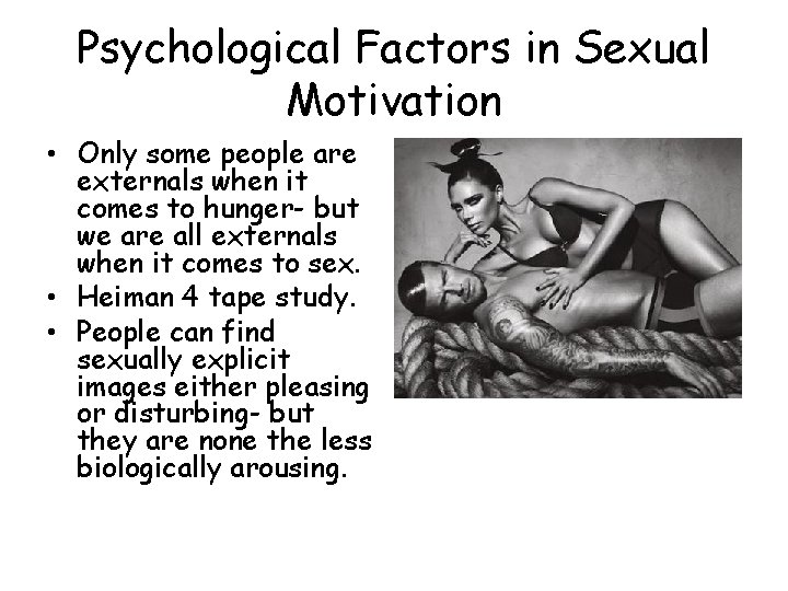 Psychological Factors in Sexual Motivation • Only some people are externals when it comes