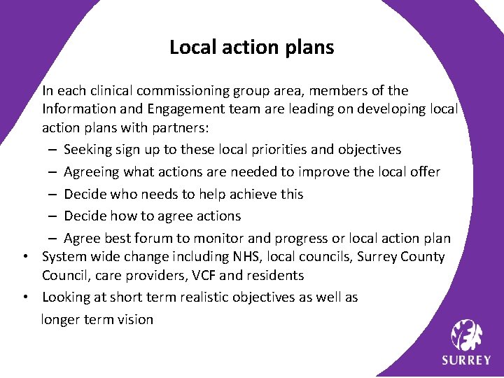Local action plans • In each clinical commissioning group area, members of the Information