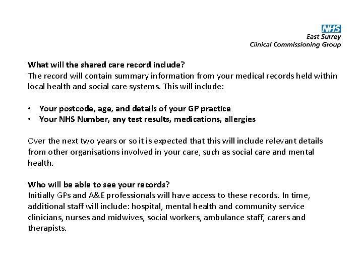 What will the shared care record include? The record will contain summary information from