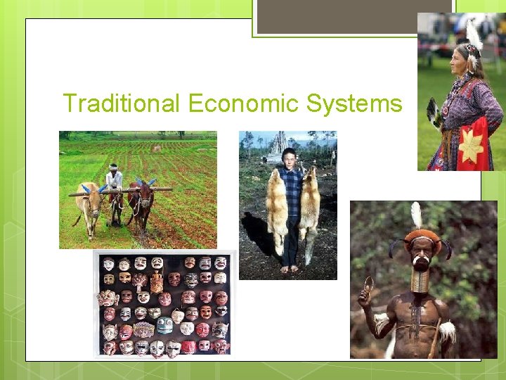 Traditional Economic Systems 