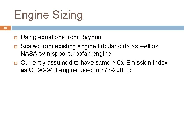 Engine Sizing 16 Using equations from Raymer Scaled from existing engine tabular data as Engine Sizing 16 Using equations from Raymer Scaled from existing engine tabular data as