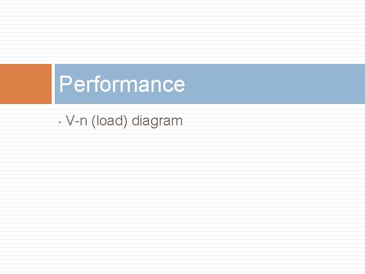 Performance • V-n (load) diagram Performance • V-n (load) diagram