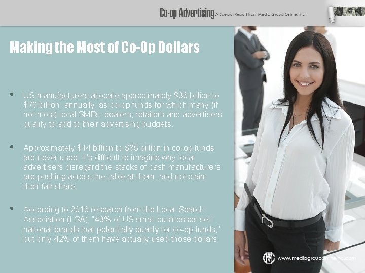 Making the Most of Co-Op Dollars • US manufacturers allocate approximately $36 billion to