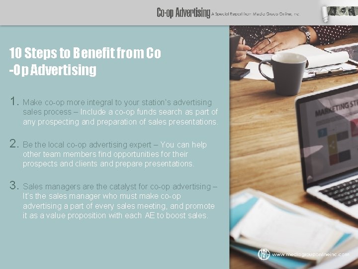 10 Steps to Benefit from Co -Op Advertising 1. Make co-op more integral to