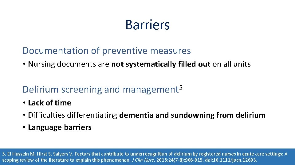 Barriers Documentation of preventive measures • Nursing documents are not systematically filled out on Barriers Documentation of preventive measures • Nursing documents are not systematically filled out on