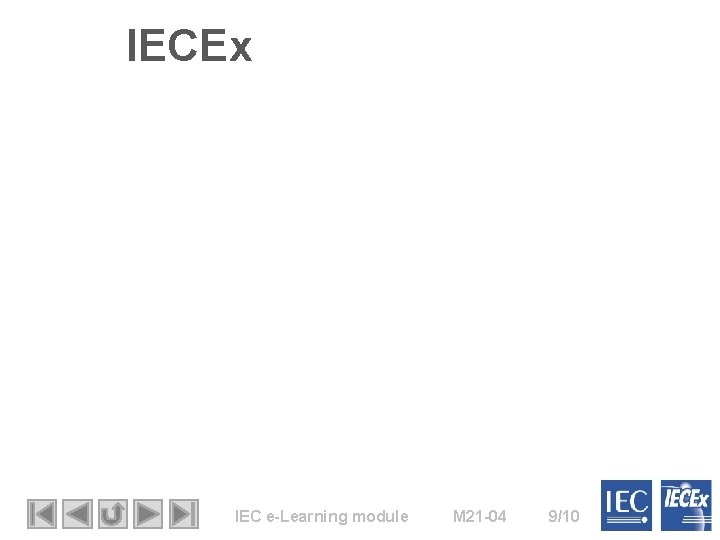 IECEx IEC e-Learning module M 21 -04 9/10 