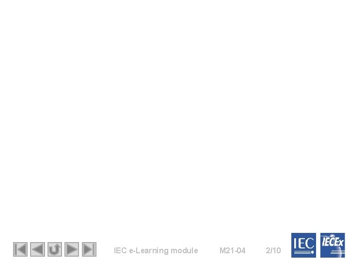 IEC e-Learning module M 21 -04 2/10 