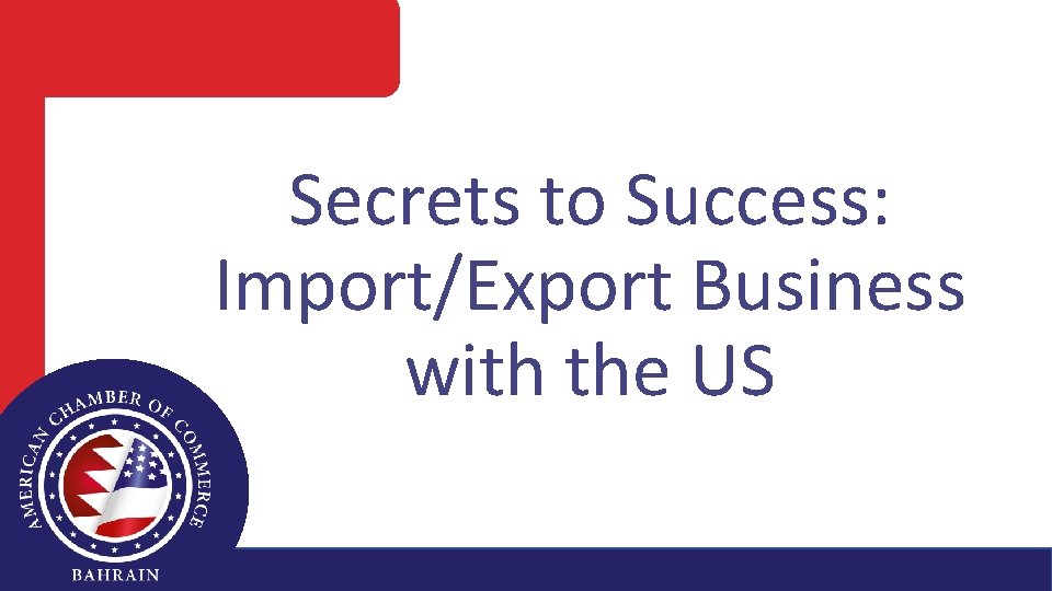 Secrets to Success: Import/Export Business with the US 