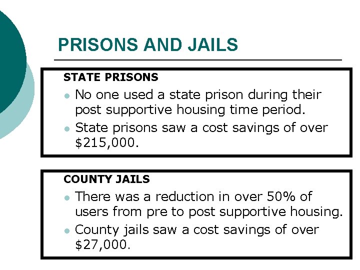 PRISONS AND JAILS STATE PRISONS l l No one used a state prison during