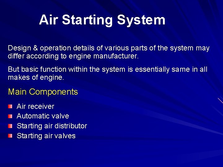 Air Starting System Design & operation details of various parts of the system may