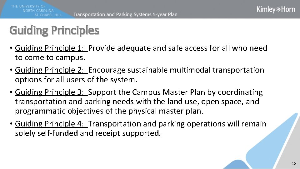 Guiding Principles • Guiding Principle 1: Provide adequate and safe access for all who