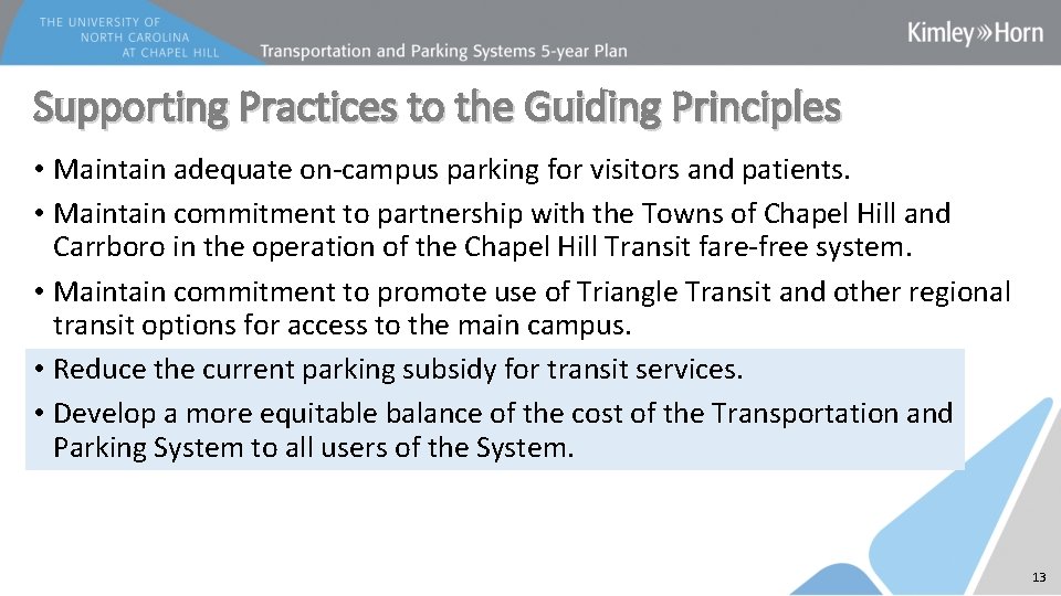 Supporting Practices to the Guiding Principles • Maintain adequate on-campus parking for visitors and