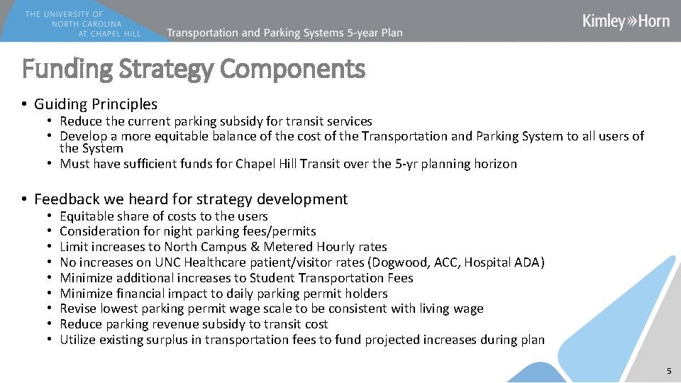 Funding Strategy Components • Guiding Principles • Reduce the current parking subsidy for transit