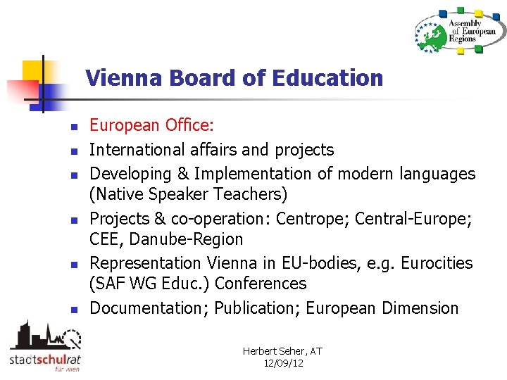 Vienna Board of Education n n n European Office: International affairs and projects Developing