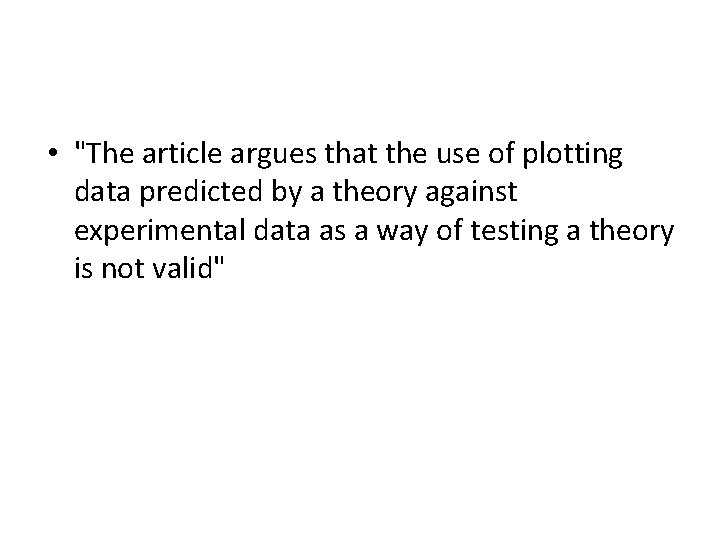  • "The article argues that the use of plotting data predicted by a