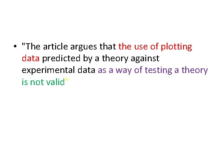  • "The article argues that the use of plotting data predicted by a