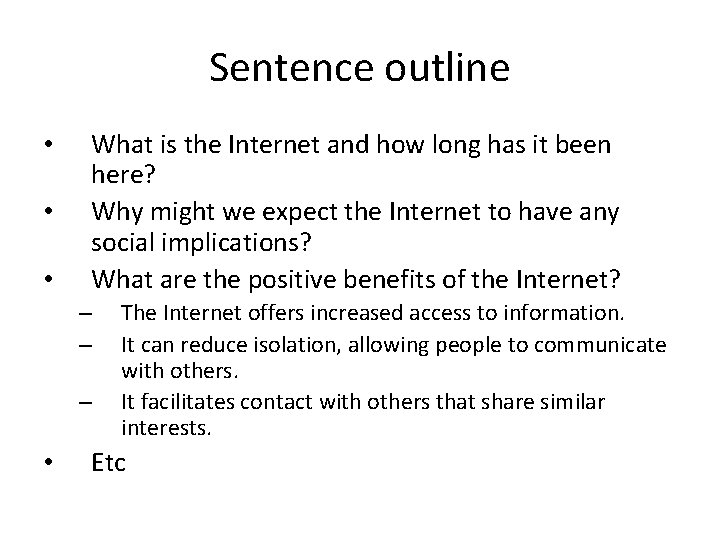 Sentence outline • • • What is the Internet and how long has it