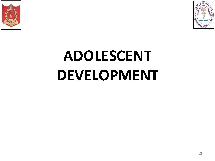 ADOLESCENT DEVELOPMENT 13 
