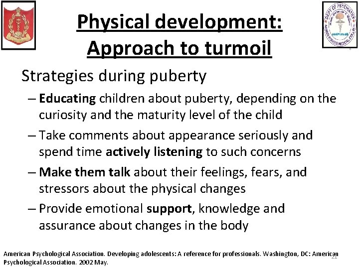 Physical development: Approach to turmoil Strategies during puberty – Educating children about puberty, depending
