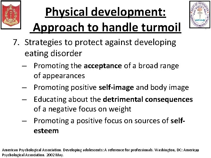 Physical development: Approach to handle turmoil 7. Strategies to protect against developing eating disorder