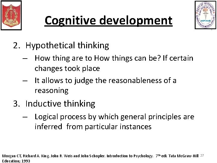 Cognitive development 2. Hypothetical thinking – How thing are to How things can be?