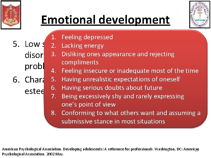 Emotional development 5. 6. 1. Feeling depressed Low self – Depression, Eating 2. esteem