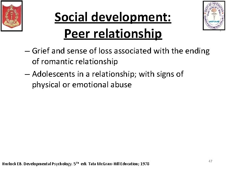 Social development: Peer relationship – Grief and sense of loss associated with the ending