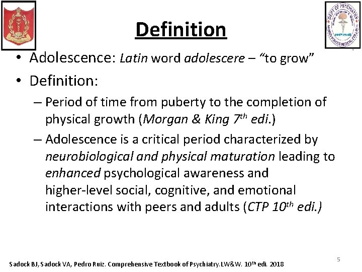 Definition • Adolescence: Latin word adolescere – “to grow” • Definition: – Period of
