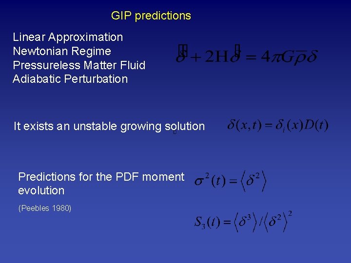 GIP predictions Linear Approximation Newtonian Regime Pressureless Matter Fluid Adiabatic Perturbation It exists an