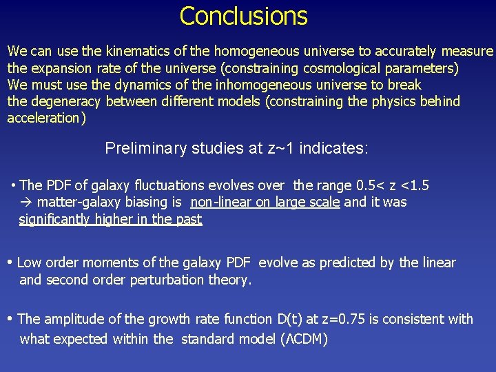 Conclusions We can use the kinematics of the homogeneous universe to accurately measure the