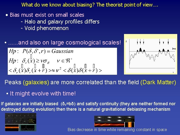 What do we know about biasing? The theorist point of view…. • Bias must