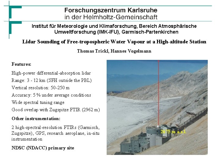 Institut für Meteorologie und Klimaforschung, Bereich Atmosphärische Umweltforschung (IMK-IFU), Garmisch-Partenkirchen Lidar Sounding of Free-tropospheric