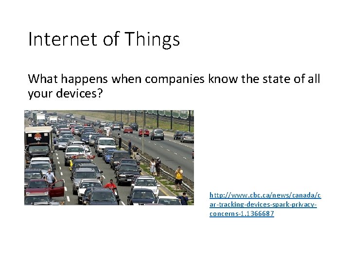 Internet of Things What happens when companies know the state of all your devices?