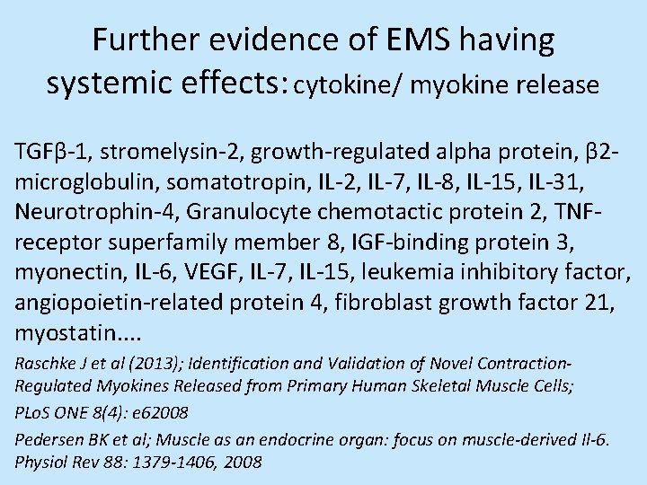 Further evidence of EMS having systemic effects: cytokine/ myokine release TGFβ-1, stromelysin-2, growth-regulated alpha