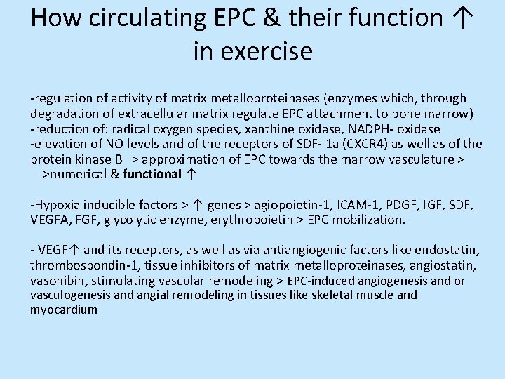 How circulating EPC & their function ↑ in exercise -regulation of activity of matrix