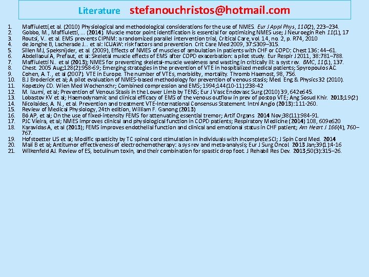 Literature stefanouchristos@hotmail. com 1. 2. 3. 4. 5. 6. 7. 8. 9. 10. 11.