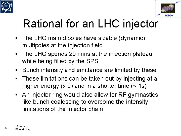 Rational for an LHC injector • The LHC main dipoles have sizable (dynamic) multipoles