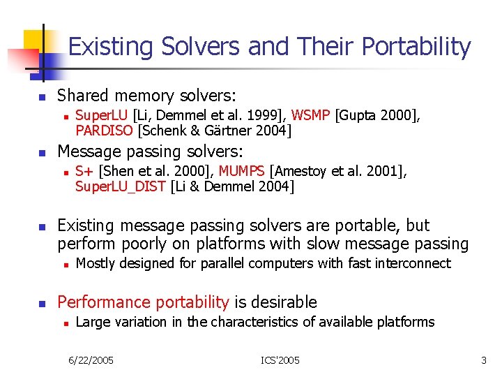 Existing Solvers and Their Portability n Shared memory solvers: n n Message passing solvers: