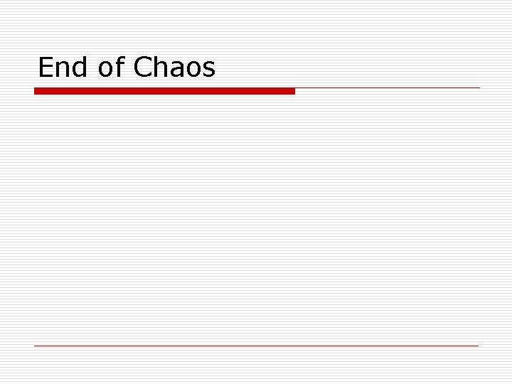 End of Chaos 