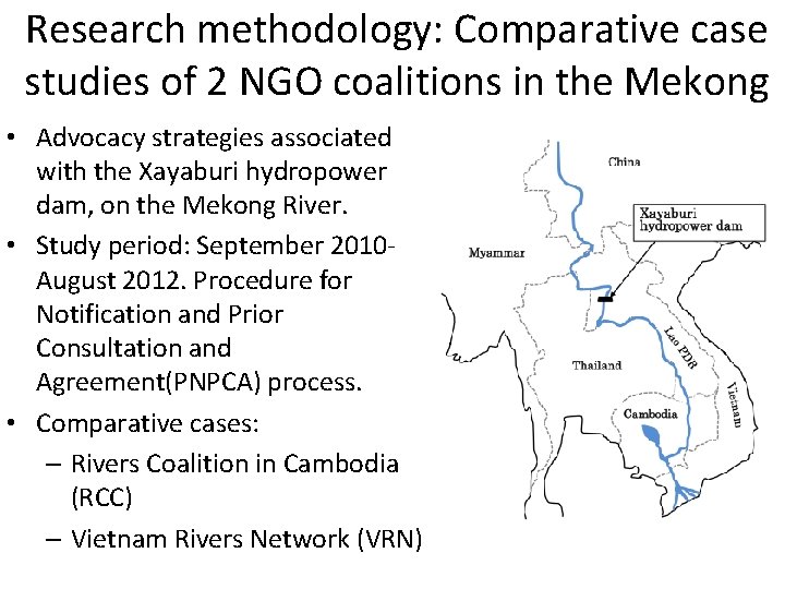 Research methodology: Comparative case studies of 2 NGO coalitions in the Mekong • Advocacy