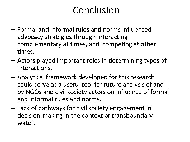 Conclusion – Formal and informal rules and norms influenced advocacy strategies through interacting complementary