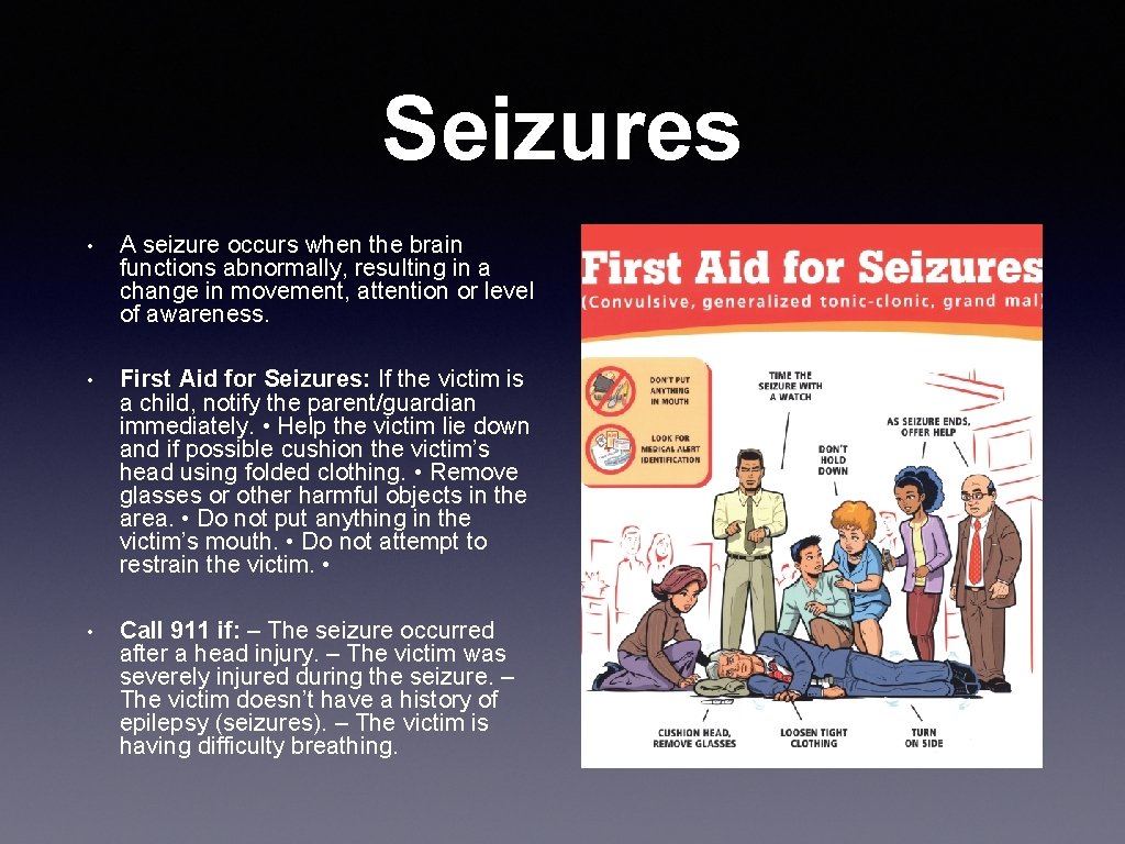 Seizures • A seizure occurs when the brain functions abnormally, resulting in a change